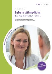 Lebensstilmedizin f&uuml;r die &auml;rztliche Praxis