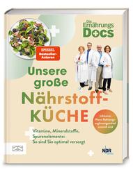 Die Ern&auml;hrungs-Docs - Unsere gro&szlig;e N&auml;hrstoffk&uuml;che