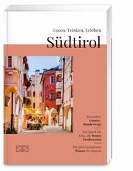 Essen, Trinken, Erleben - S&uuml;dtirol
