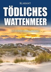 T&ouml;dliches Wattenmeer. Ostfrieslandkrimi