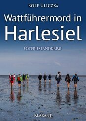 Wattführermord in Harlesiel. Ostfrieslandkrimi