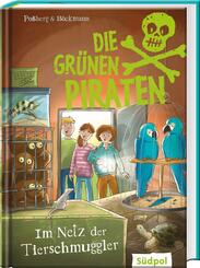 Die Gr&uuml;nen Piraten - Im Netz der Tierschmuggler