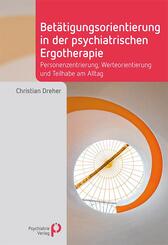 Bet&auml;tigungsorientierung in der psychiatrischen Ergotherapie