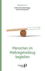 Menschen im Ma&szlig;regelvollzug begleiten