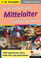 Wir lernen das Mittelalter n&auml;her kennen