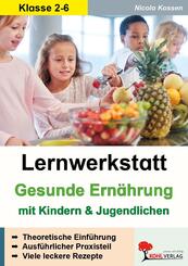 Lernwerkstatt Gesunde Ern&auml;hrung mit Kindern und Jugendlichen