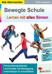 Bewegte Schule - Lernen mit allen Sinnen