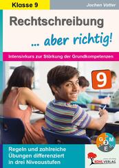 Rechtschreibung ... aber richtig! / Klasse 9