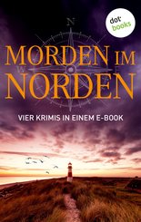 Morden im Norden: Vier Krimis in einem eBook (eBook, ePUB)