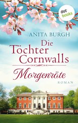 Die Töchter Cornwalls: Morgenröte - Band 1 (eBook, ePUB)