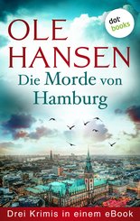 Die Morde von Hamburg: Drei Krimis in einem eBook (eBook, ePUB)
