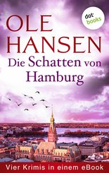 Die Schatten von Hamburg: Vier Kriminalromane in einem eBook (eBook, ePUB)