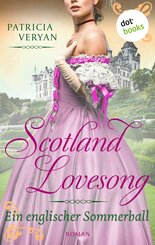Scotland Lovesong - Ein englischer Sommerball (eBook, ePUB)