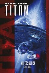 Star Trek, Titan - Kriegsgl&uuml;ck