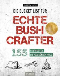 Die Bucket List f&uuml;r echte Bushcrafter
