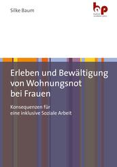 Erleben und Bew&auml;ltigung von Wohnungsnot bei Frauen