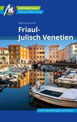 Friaul - Julisch Venetien Reisef&uuml;hrer Michael M&uuml;ller Verlag