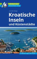 Kroatische Inseln und K&uuml;stenst&auml;dte Reisef&uuml;hrer Michael M&uuml;ller Verlag