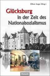 Gl&uuml;cksburg in der Zeit des Nationalsozialismus