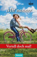 Vertell doch mal: Mit'nanner