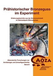 Pr&auml;historischer Bronzeguss im Experiment