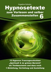 Hypnosetexte zum Vorlesen und selber Zusammenstellen 6