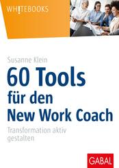 60 Tools f&uuml;r den New Work Coach