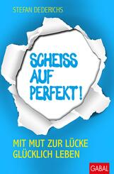 Schei&szlig; auf perfekt!