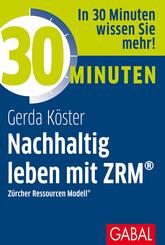 30 Minuten Nachhaltig leben mit ZRM&reg;