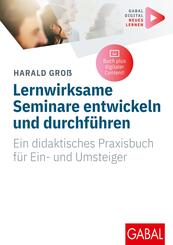 Lernwirksame Seminare entwickeln und durchf&uuml;hren