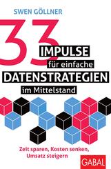 33 Impulse f&uuml;r einfache Datenstrategien im Mittelstand
