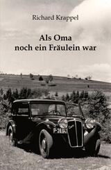 Als Oma noch ein Fr&auml;ulein war
