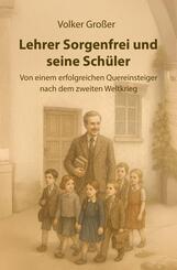 Lehrer Sorgenfrei und seine Sch&uuml;ler