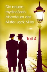 Die neuen, mysteri&ouml;sen Abenteuer des Mister Jack Miller - Teil 4