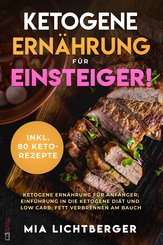 Ketogene Ernährung für Einsteiger! (eBook, ePUB)