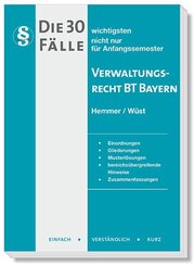 Die 30 wichtigsten Fälle Verwaltungsrecht BT Bayern