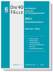 Die 40 wichtigsten F&auml;lle ZPO I - Erkenntnisverfahren