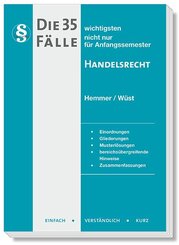 Die 35 wichtigsten F&auml;lle Handelsrecht