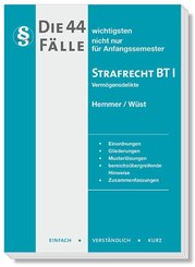 Die 44 wichtigsten F&auml;lle Strafrecht BT I