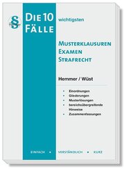 Die 10 wichtigsten F&auml;lle Musterklausuren Examen Strafrecht