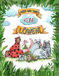 Aber wir sind keine L&ouml;wen!