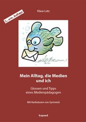 Mein Alltag, die Medien und ich