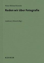 Reden wir &uuml;ber Fotografie