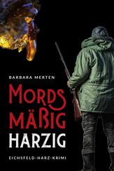 Mordsm&auml;&szlig;ig harzig