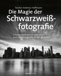 Die Magie der Schwarzweißfotografie (eBook, ePUB)
