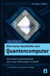 Eine kurze Geschichte vom Quantencomputer (TELEPOLIS) (eBook, PDF)
