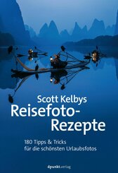 Scott Kelbys Reisefoto-Rezepte (eBook, PDF)