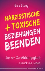 Narzisstische und toxische Beziehungen beenden