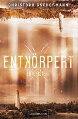 Entk&ouml;rpert - Entgeistert