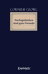 Nachtgedanken sind gute Freunde
